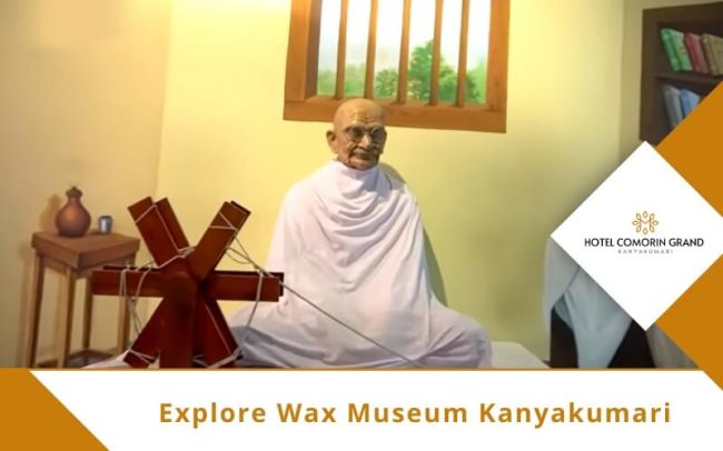 Wax Museum in Kanyakumari Wax Museum in Kanyakumari